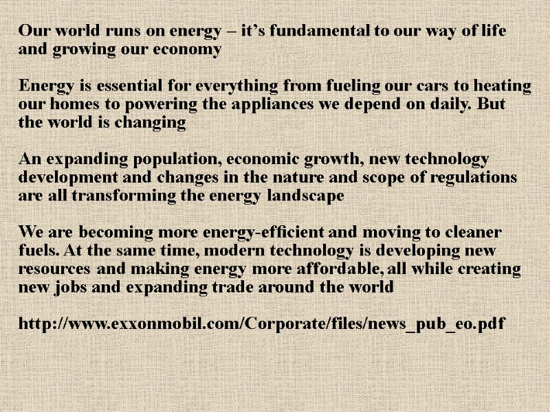 Our world runs on energy – it’s fundamental to our way of life and